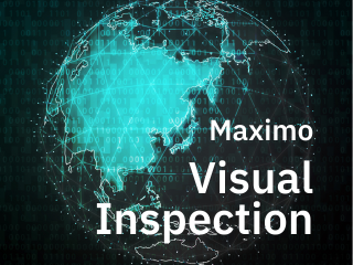 IBM Maximo Visual Inspection