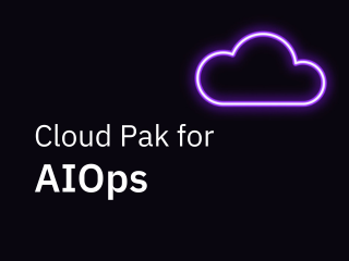 IBM Cloud Pak for AIOps